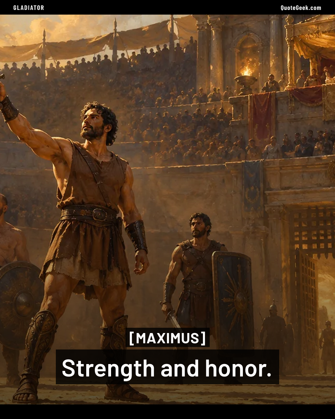 “Strength and honor.” — Maximus · Gladiator. Illustrated QuoteGeek card.