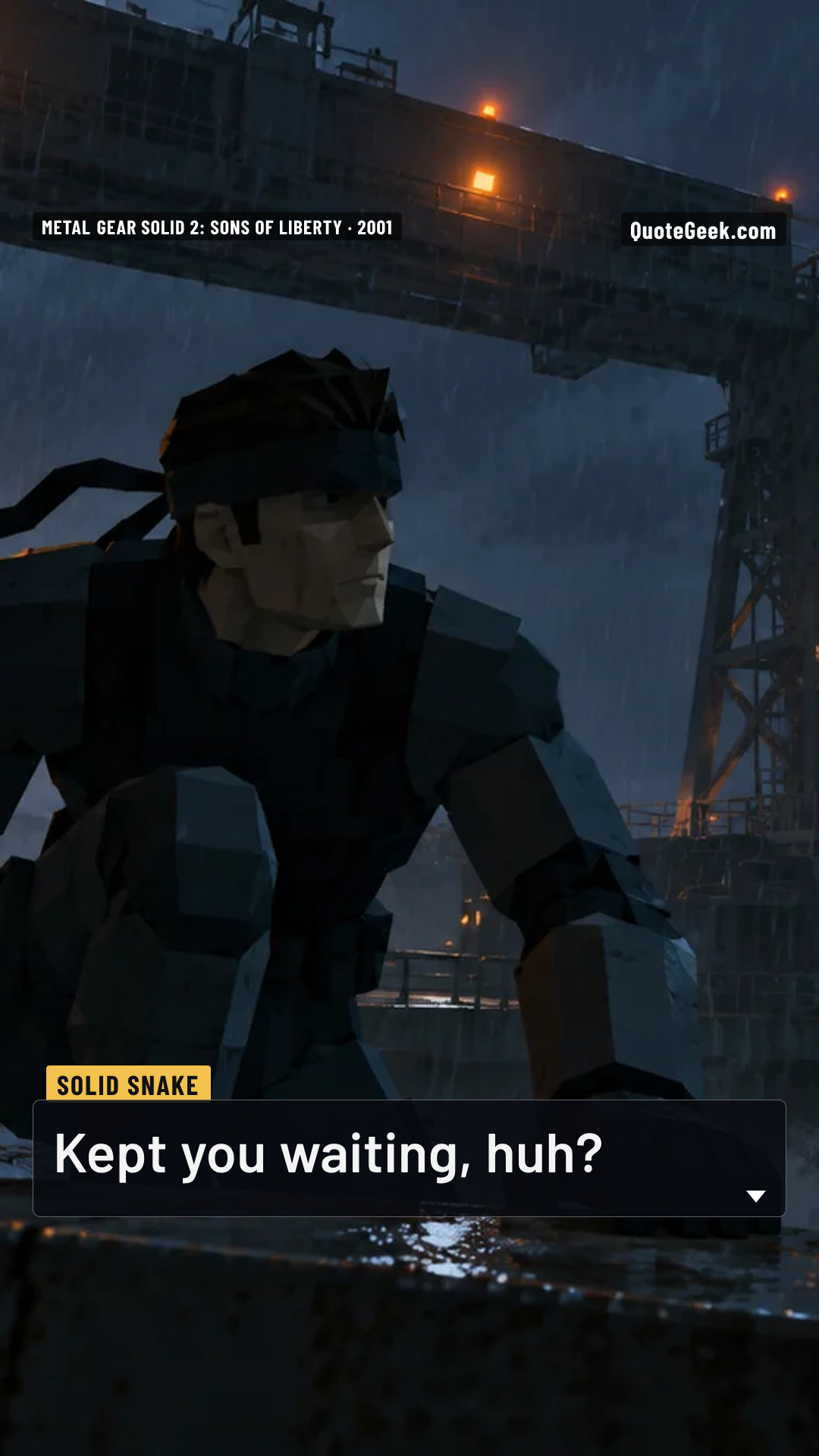 “Kept you waiting, huh?” — Solid Snake · Metal Gear Solid 2: Sons of Liberty. Illustrated QuoteGeek card.