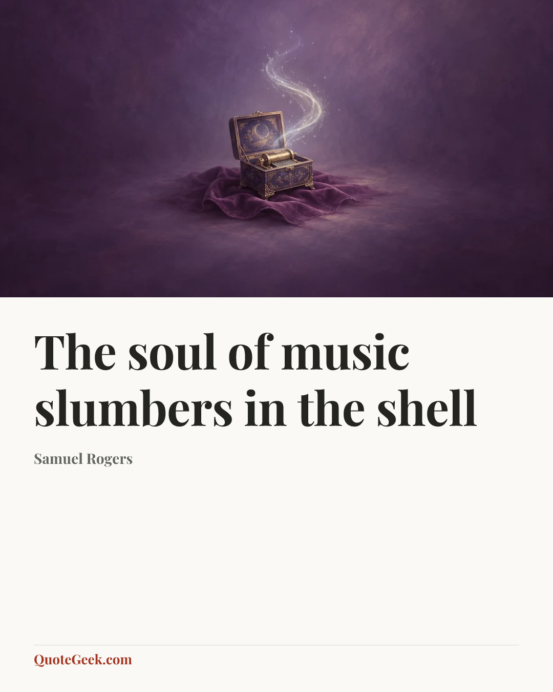 “The soul of music slumbers in the shell” — Samuel Rogers. Illustrated QuoteGeek card.