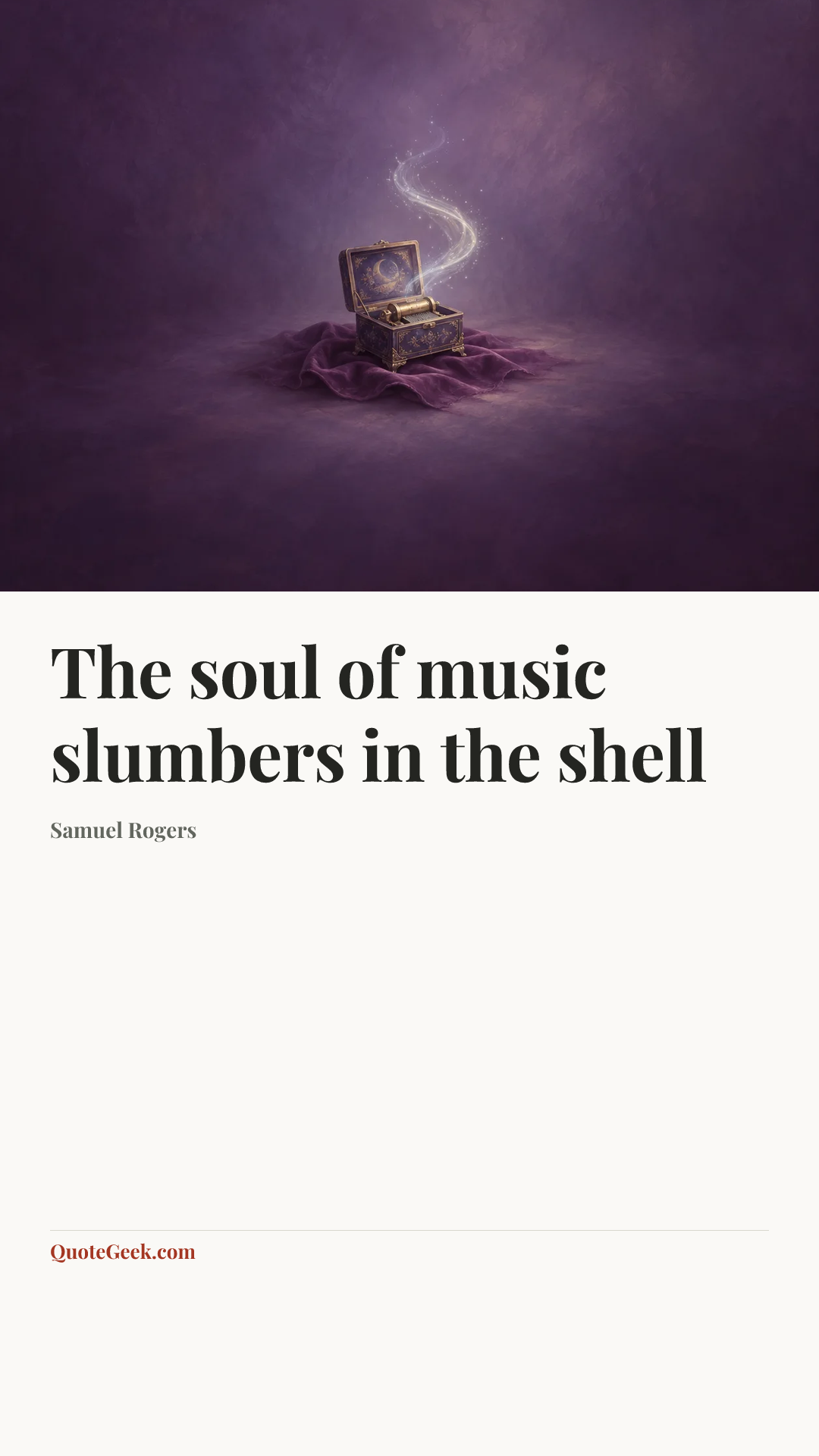 “The soul of music slumbers in the shell” — Samuel Rogers. Illustrated QuoteGeek card.