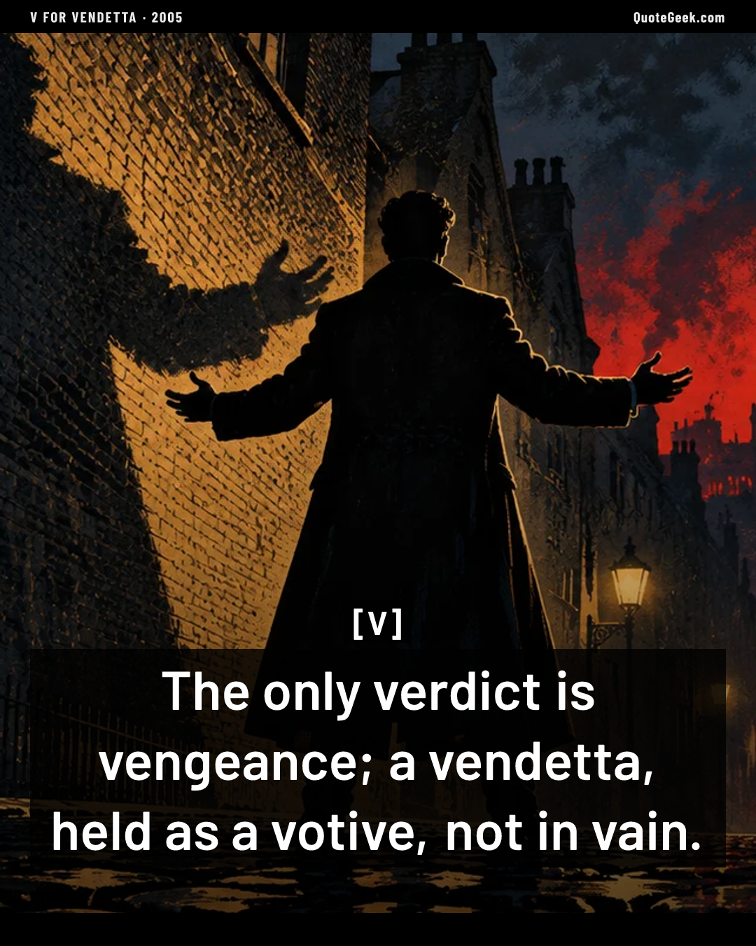 “The only verdict is vengeance; a vendetta, held as a votive, not in vain.” — V · V for Vendetta. Illustrated QuoteGeek card.