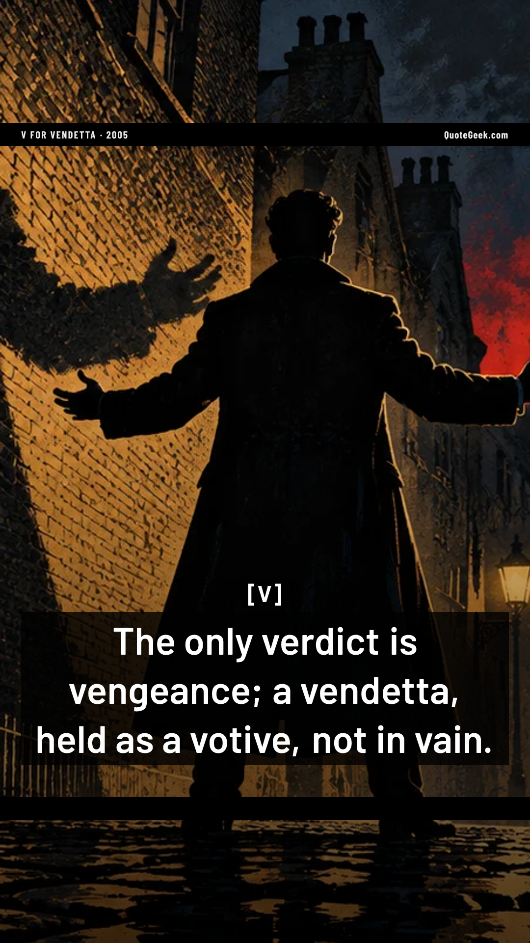 “The only verdict is vengeance; a vendetta, held as a votive, not in vain.” — V · V for Vendetta. Illustrated QuoteGeek card.