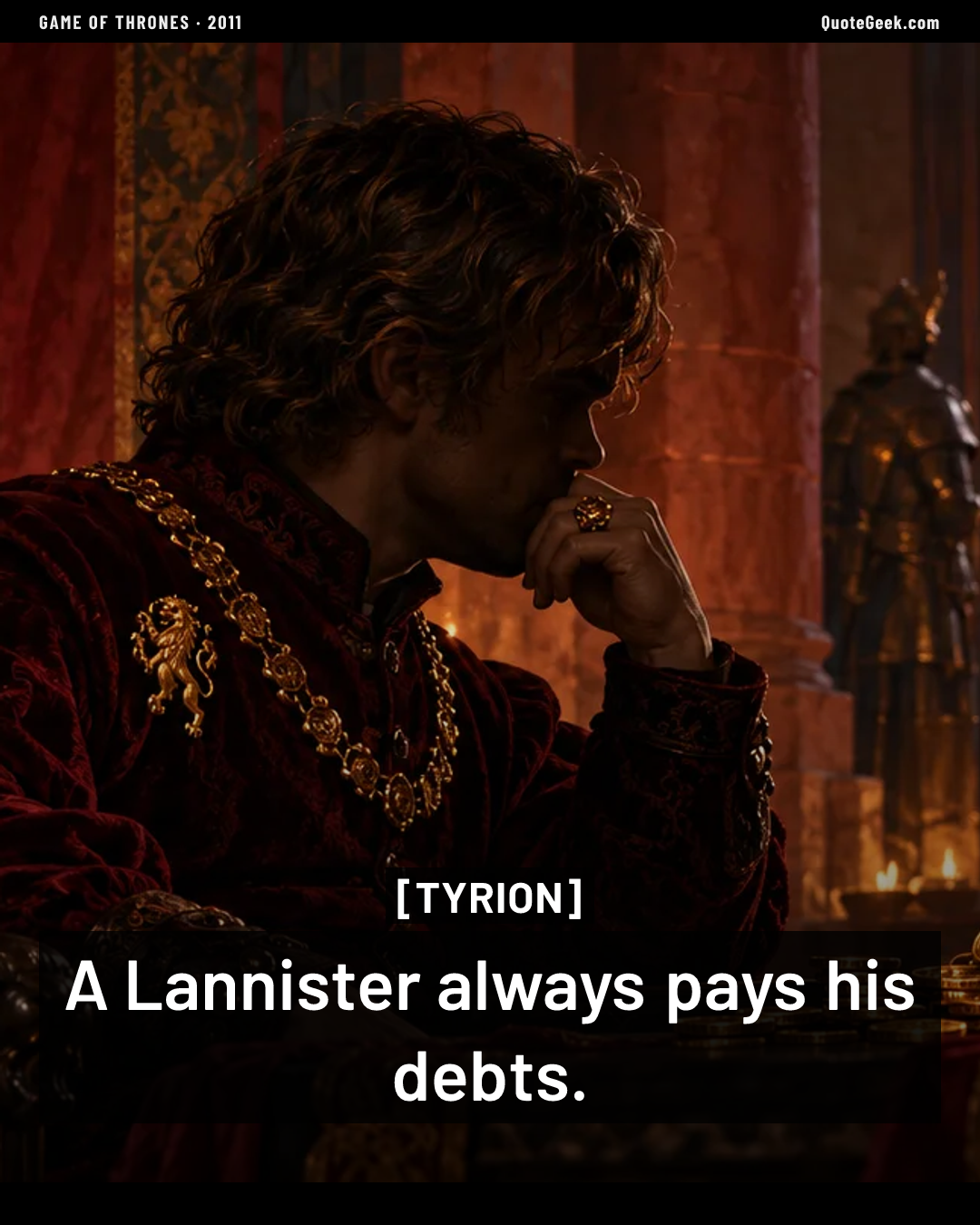 “A Lannister always pays his debts.” — Tyrion · Game of Thrones. Illustrated QuoteGeek card.