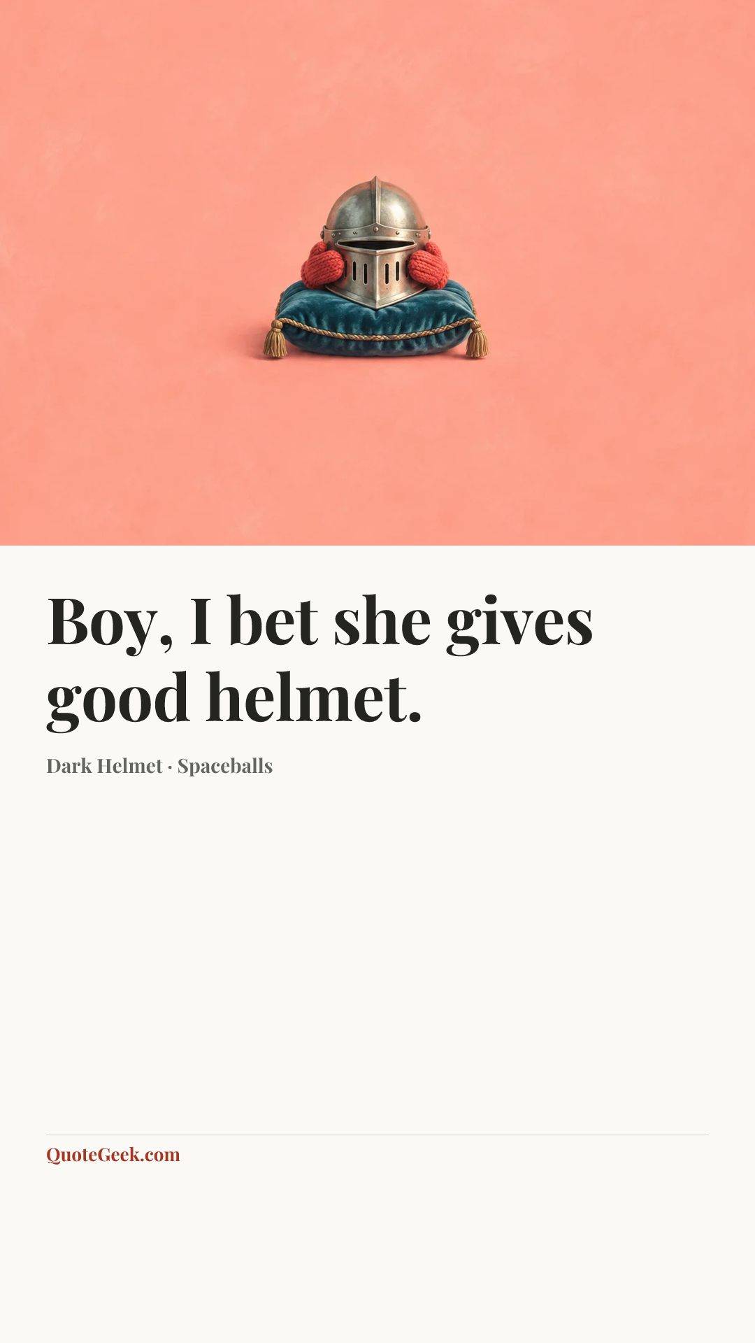 “Boy, I bet she gives good helmet.” — Dark Helmet · Spaceballs. Illustrated QuoteGeek card.