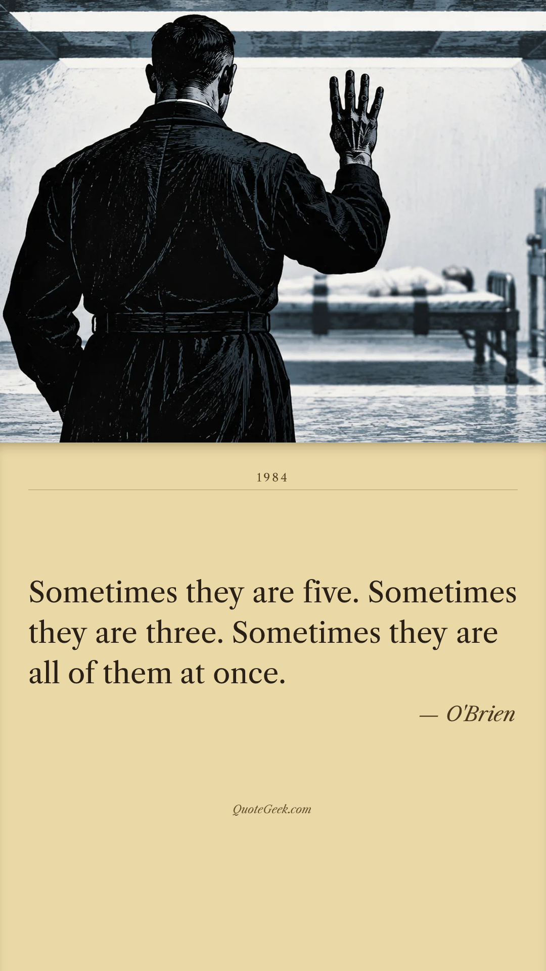 “Sometimes they are five. Sometimes they are three. Sometimes they are all of them at once.” — O'Brien · 1984. Illustrated QuoteGeek card.