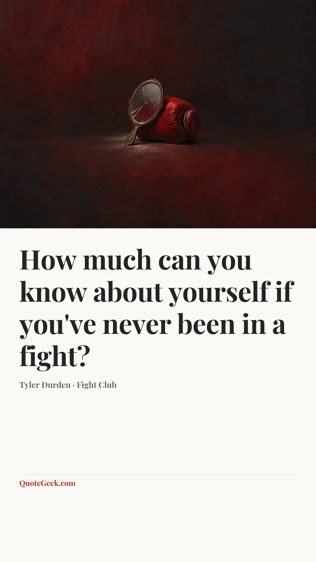 “How much can you know about yourself if you've never been in a fight?” — Tyler Durden · Fight Club. Illustrated QuoteGeek card.