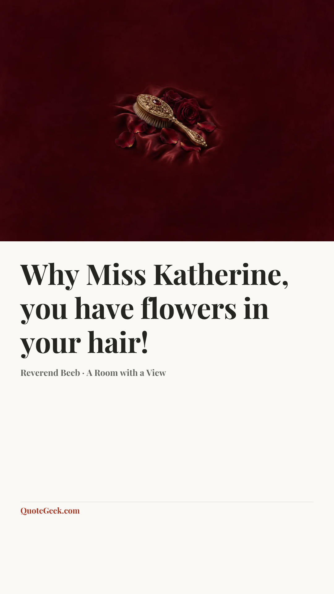 “Why Miss Katherine, you have flowers in your hair!” — Reverend Beeb · A Room with a View. Illustrated QuoteGeek card.