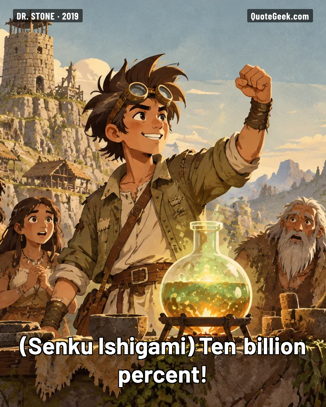 “Ten billion percent!” — Senku Ishigami · Dr. Stone. Illustrated QuoteGeek card.