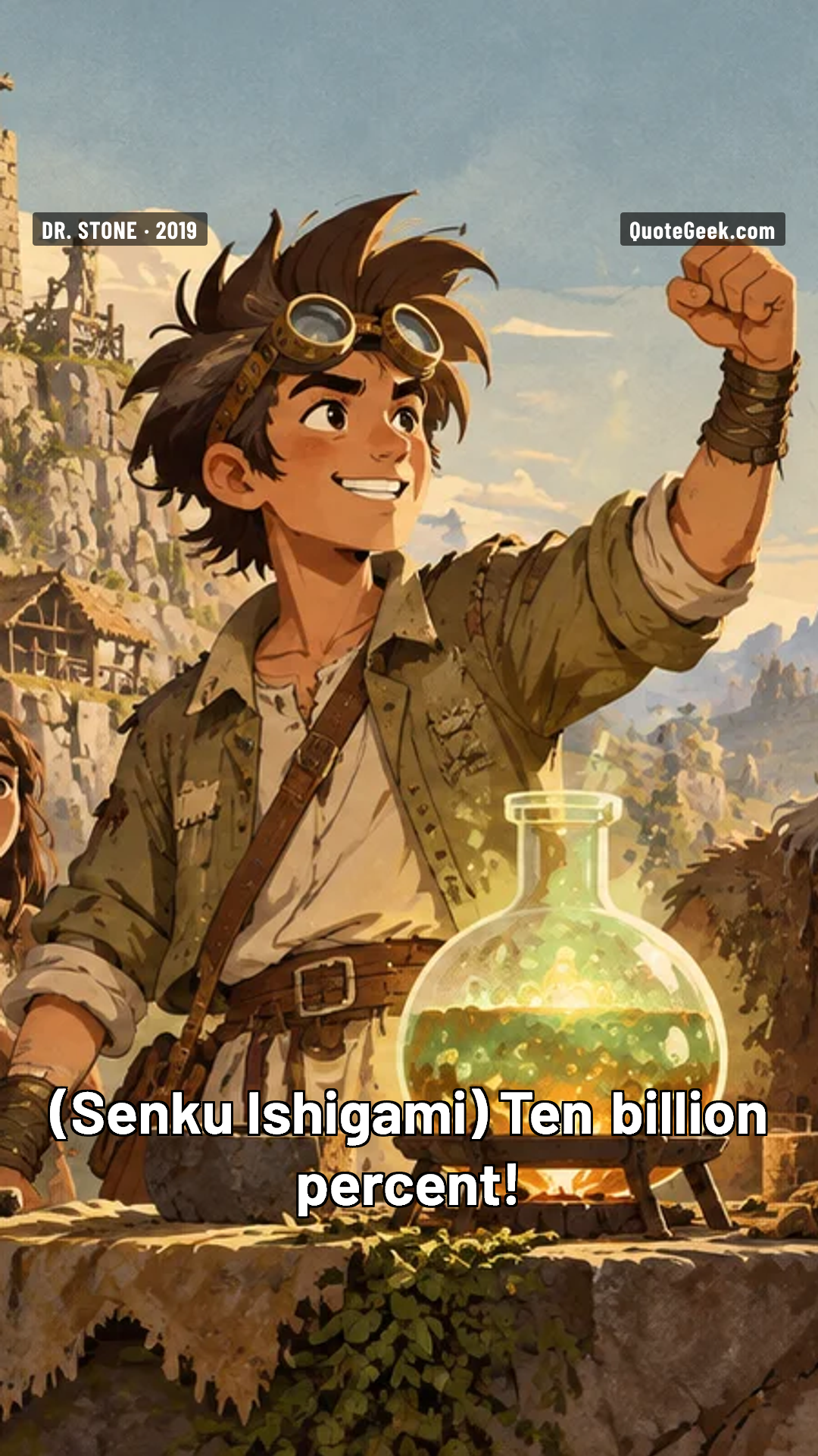 “Ten billion percent!” — Senku Ishigami · Dr. Stone. Illustrated QuoteGeek card.