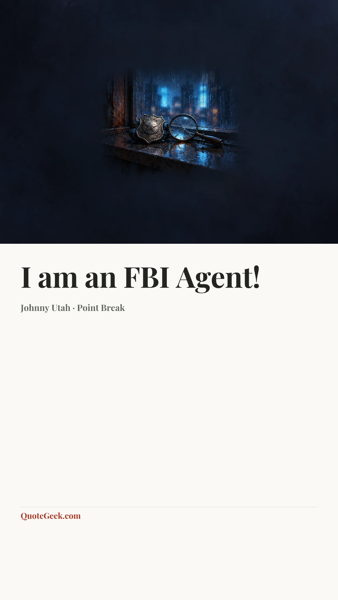 “I am an FBI Agent!” — Johnny Utah · Point Break. Illustrated QuoteGeek card.