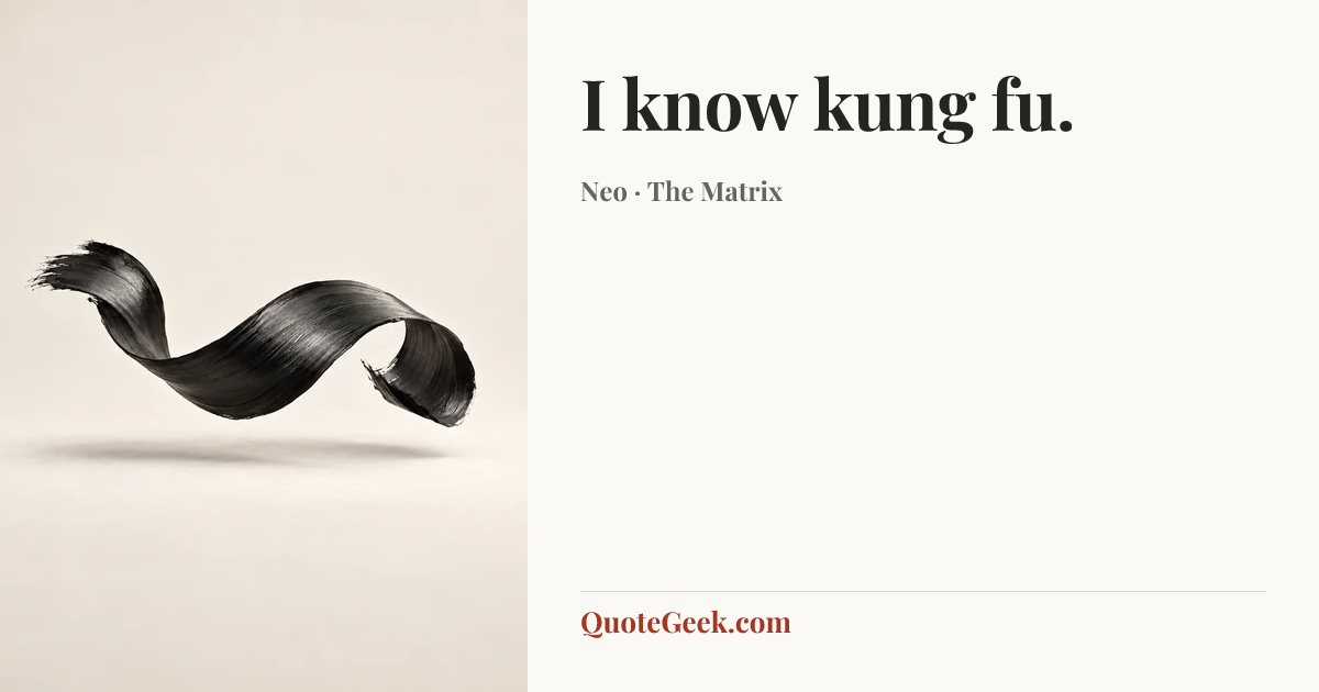 “I know kung fu.” — Neo · The Matrix. Illustrated QuoteGeek card.