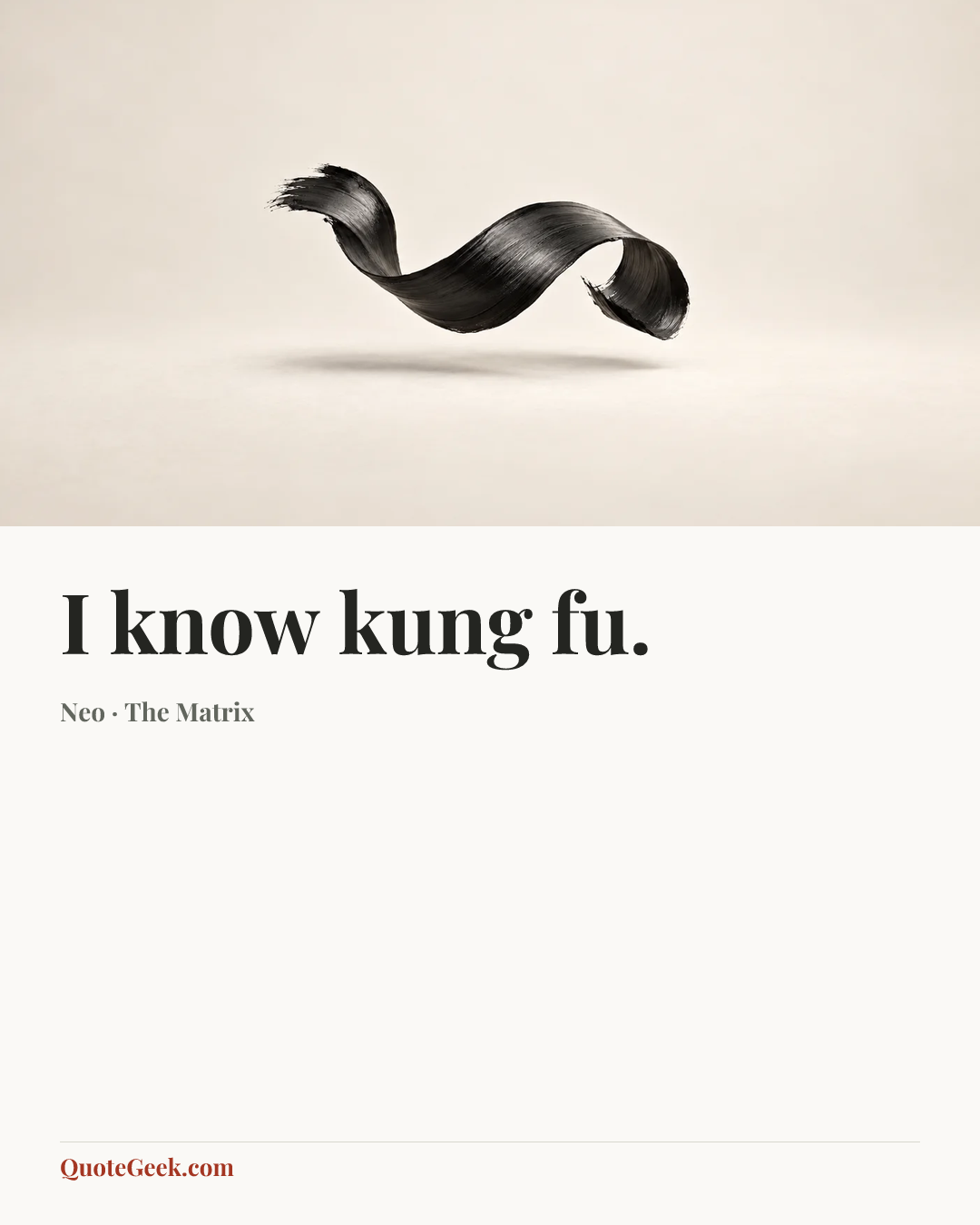 “I know kung fu.” — Neo · The Matrix. Illustrated QuoteGeek card.