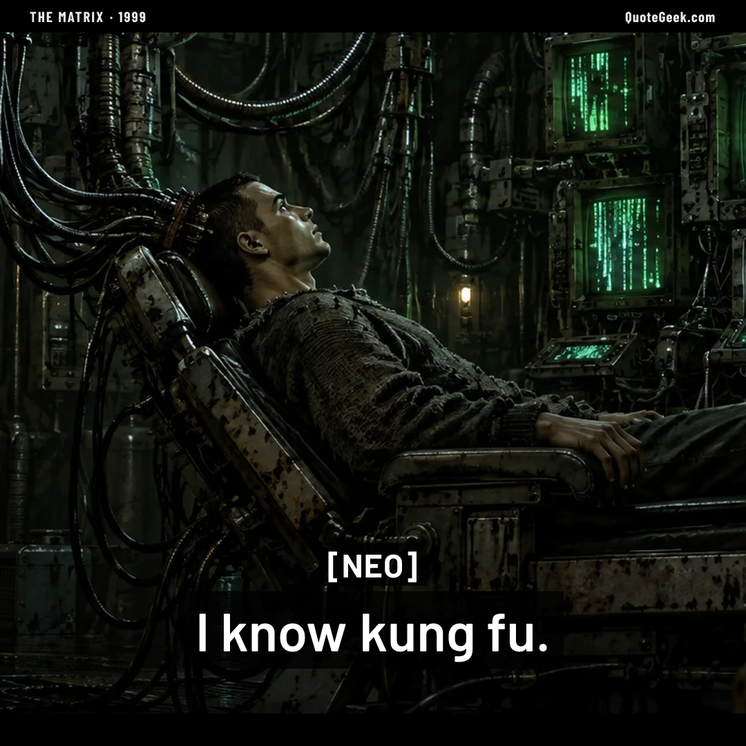 “I know kung fu.” — Neo · The Matrix. Illustrated QuoteGeek card.