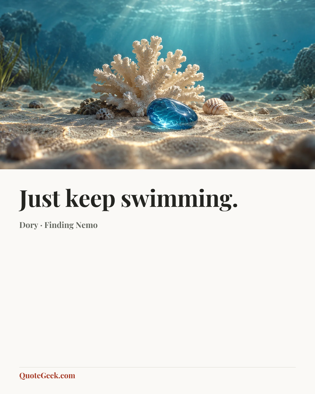 “Just keep swimming.” — Dory · Finding Nemo. Illustrated QuoteGeek card.