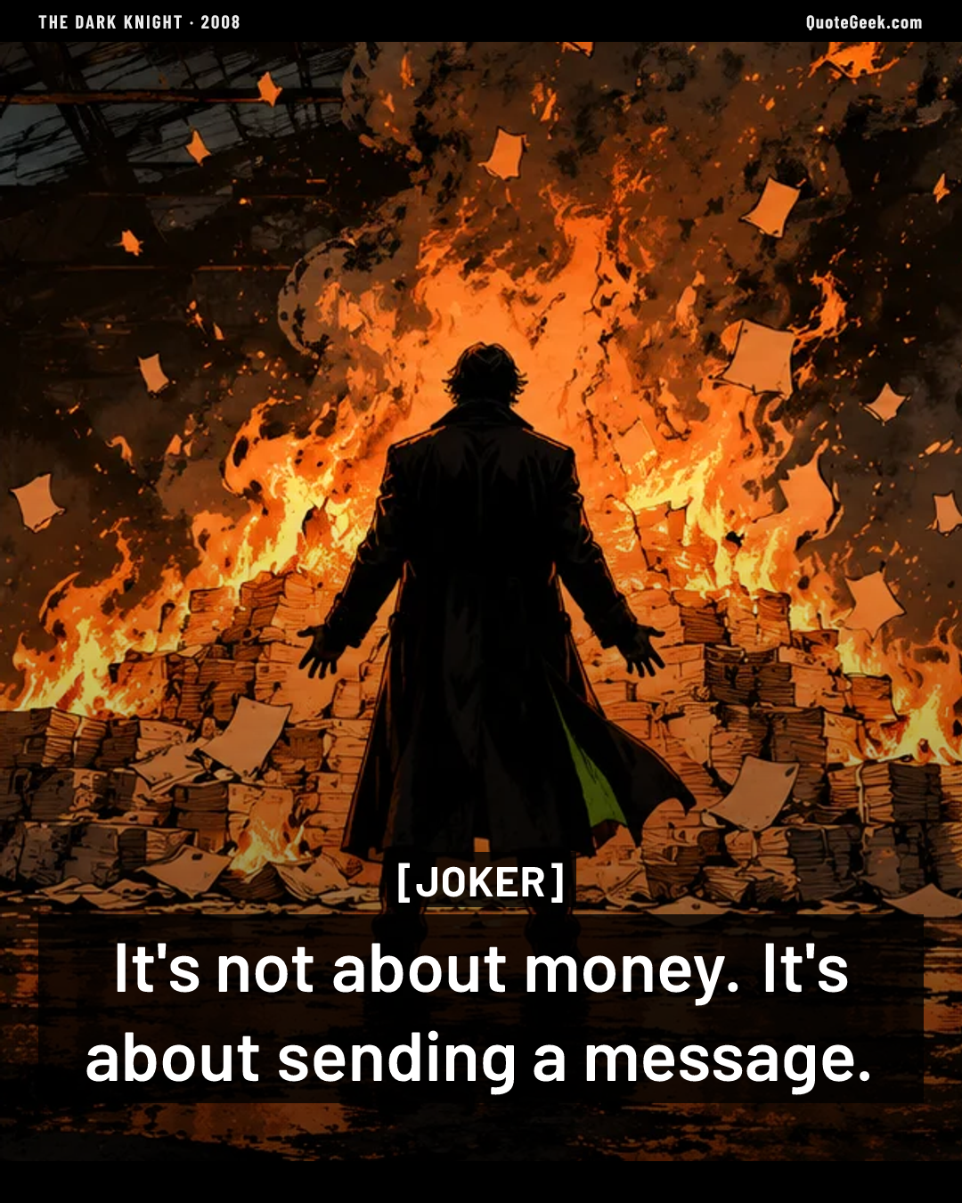 “It's not about money. It's about sending a message.” — Joker · The Dark Knight. Illustrated QuoteGeek card.