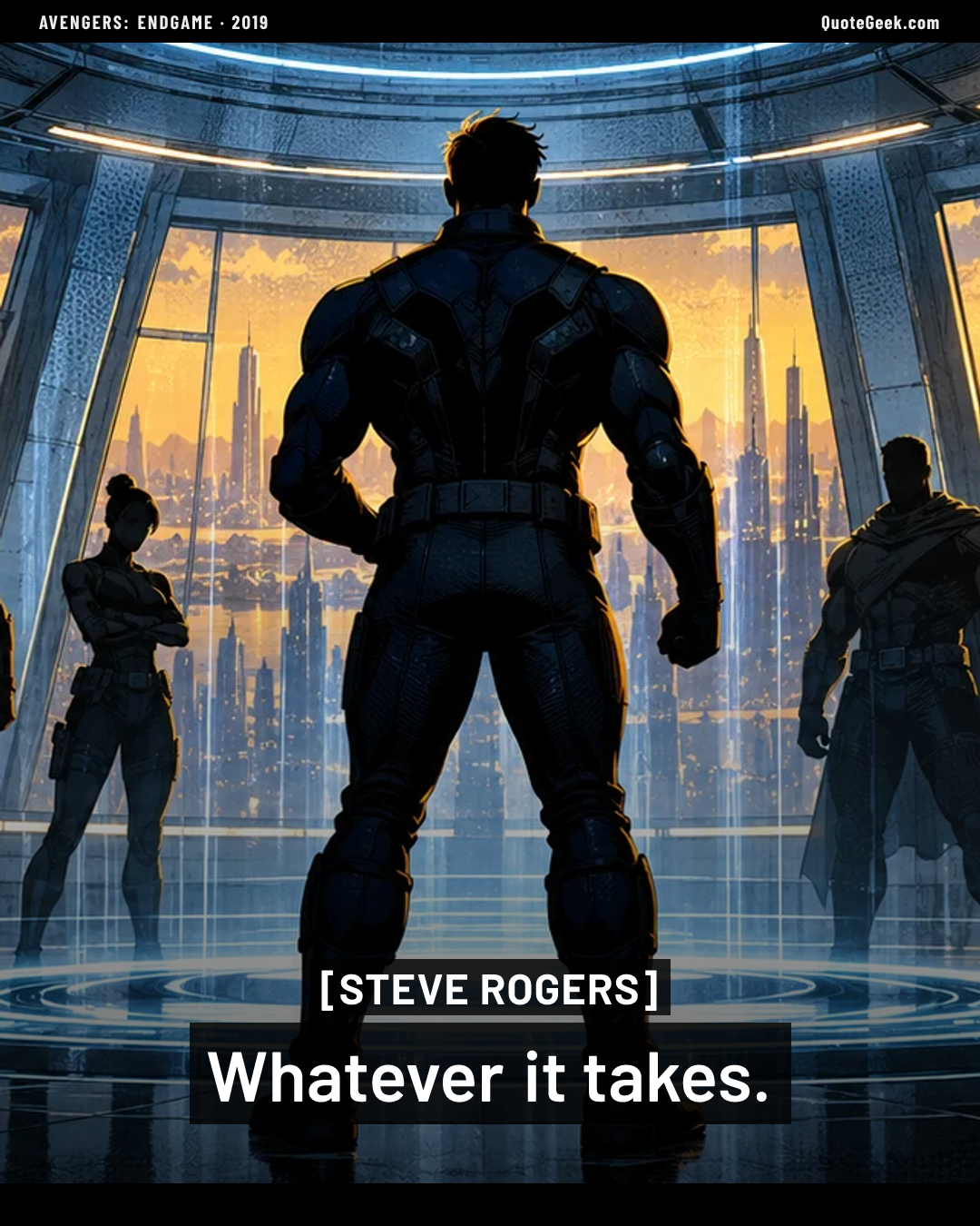 “Whatever it takes.” — Steve Rogers · Avengers: Endgame. Illustrated QuoteGeek card.