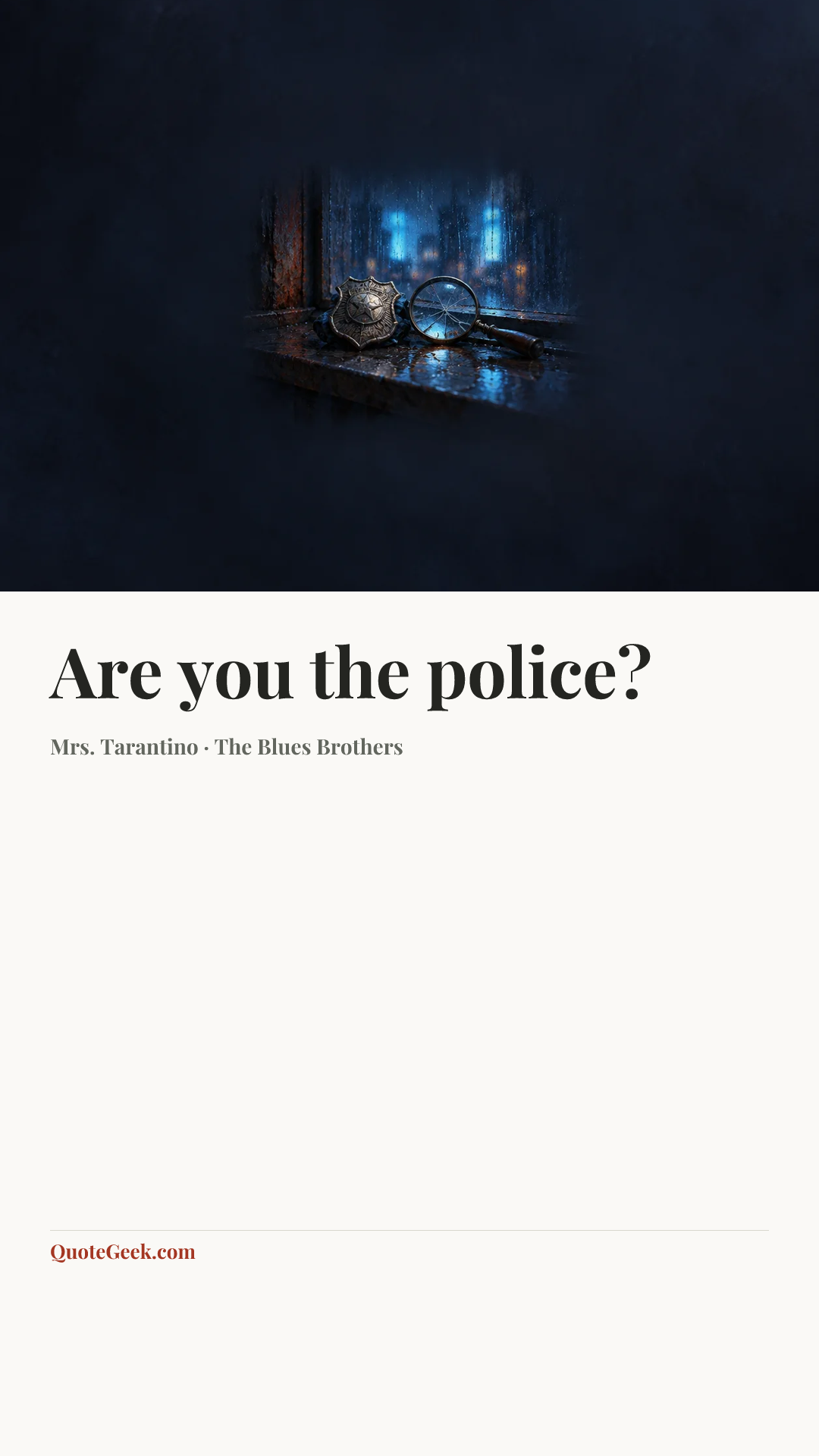 “Are you the police?” — Mrs. Tarantino · The Blues Brothers. Illustrated QuoteGeek card.