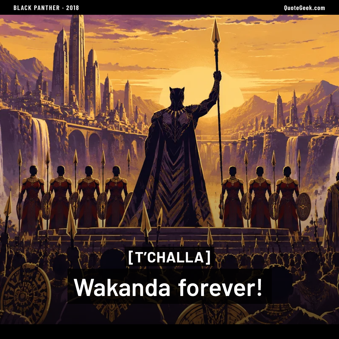 “Wakanda forever!” — T’Challa · Black Panther. Illustrated QuoteGeek card.