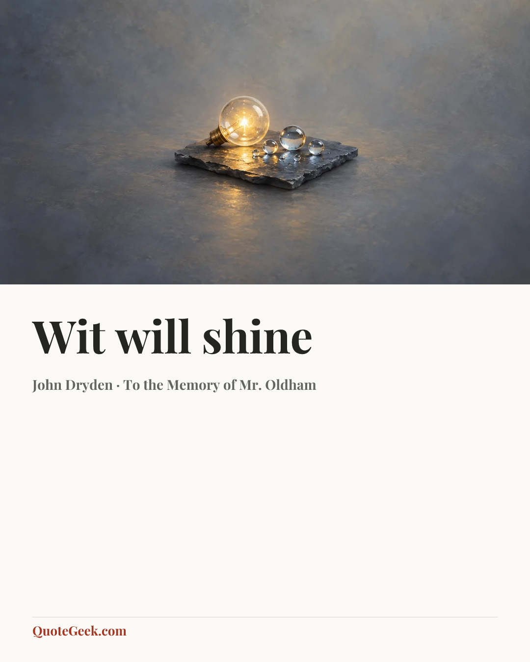 “Wit will shine” — John Dryden · To the Memory of Mr. Oldham. Illustrated QuoteGeek card.