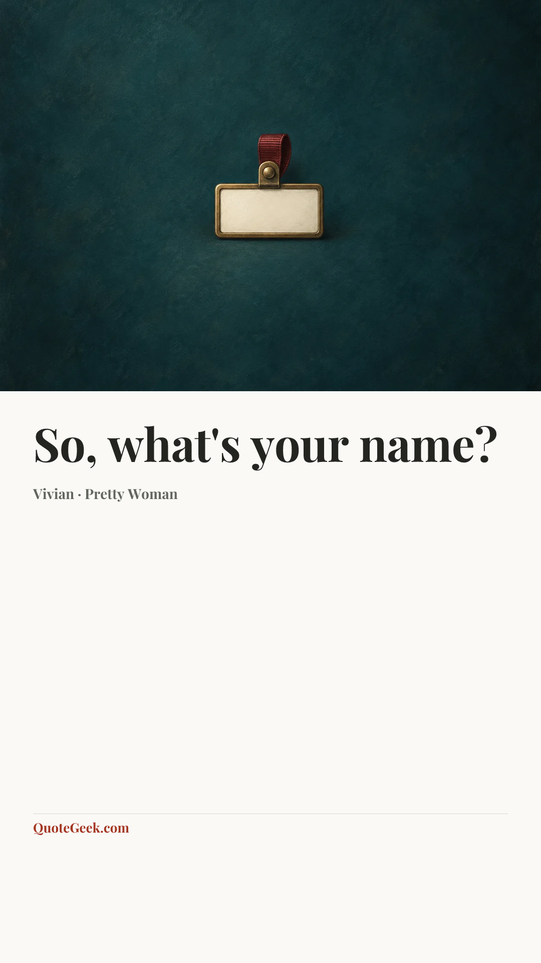 “So, what's your name?” — Vivian · Pretty Woman. Illustrated QuoteGeek card.