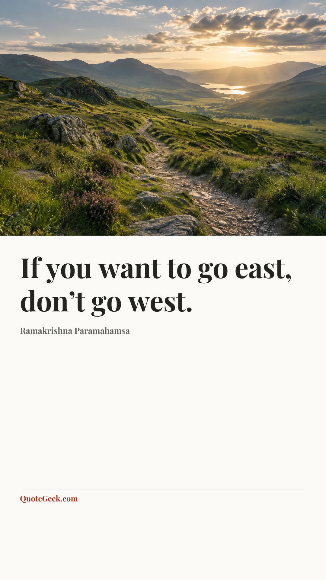 “If you want to go east, don’t go west.” — Ramakrishna Paramahamsa. Illustrated QuoteGeek card.