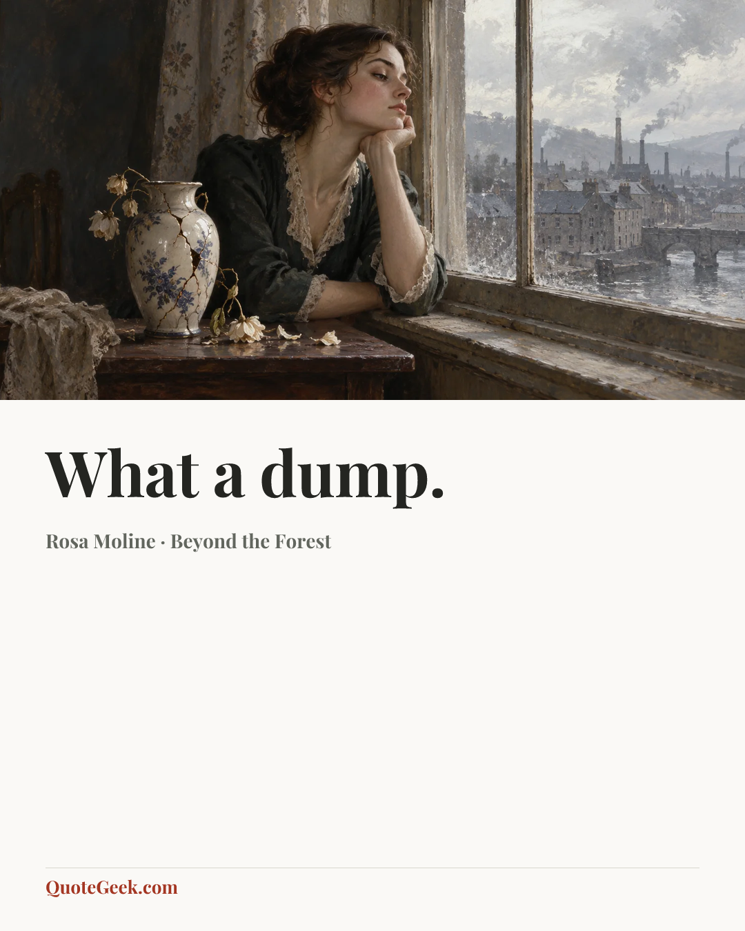 “What a dump.” — Rosa Moline · Beyond the Forest. Illustrated QuoteGeek card.