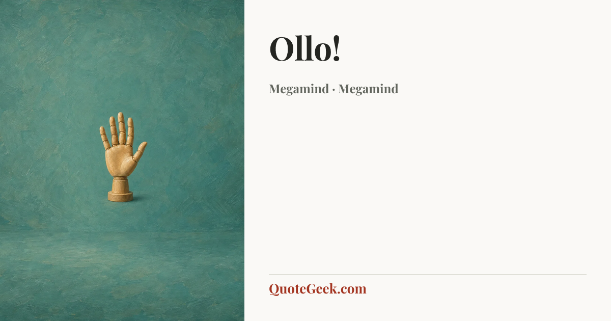 “Ollo!” — Megamind · Megamind. Illustrated QuoteGeek card.