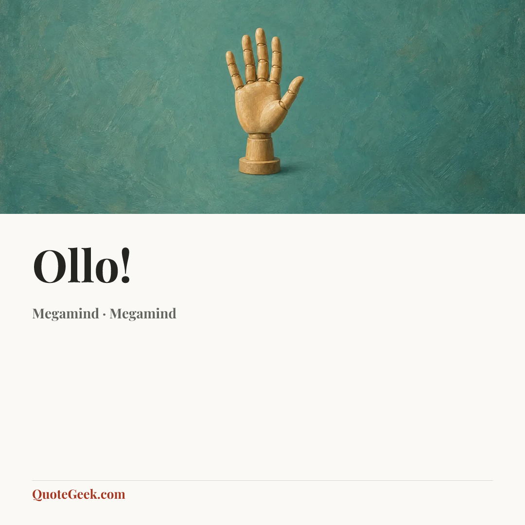 “Ollo!” — Megamind · Megamind. Illustrated QuoteGeek card.