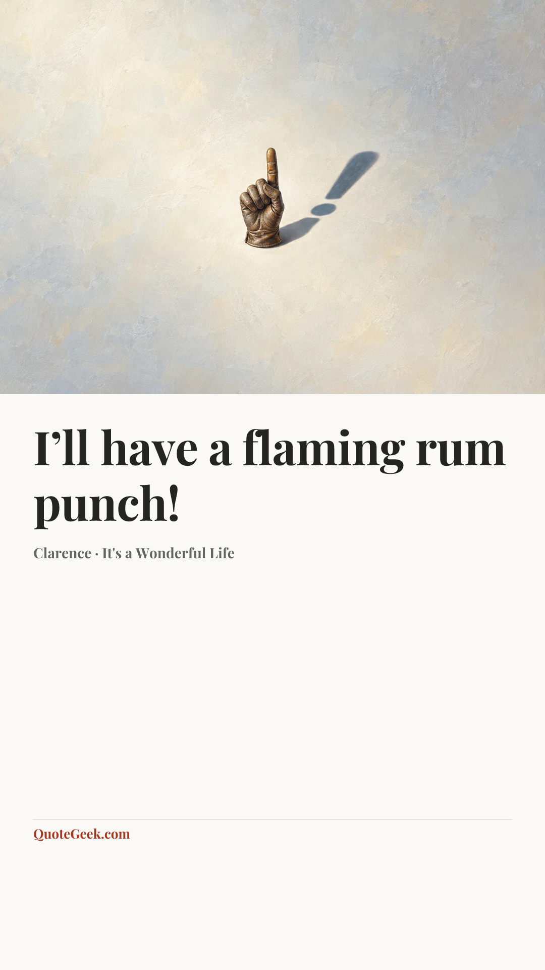 “I’ll have a flaming rum punch!” — Clarence · It's a Wonderful Life. Illustrated QuoteGeek card.