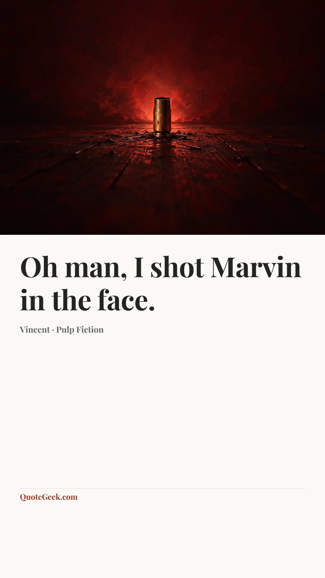 “Oh man, I shot Marvin in the face.” — Vincent · Pulp Fiction. Illustrated QuoteGeek card.