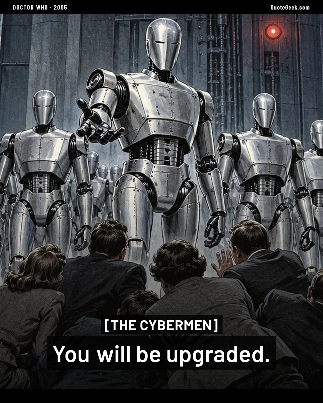 “You will be upgraded.” — The Cybermen · Doctor Who. Illustrated QuoteGeek card.