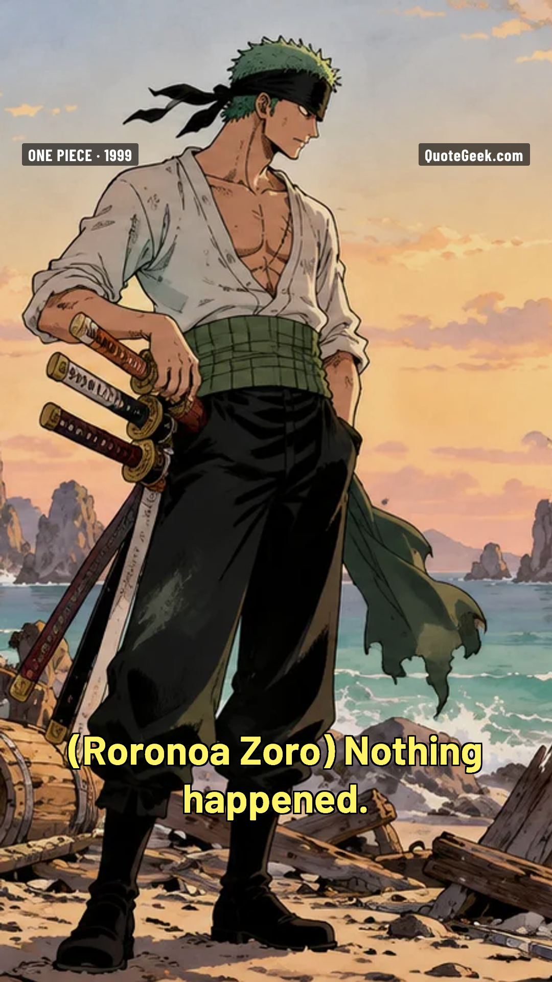 “Nothing happened.” — Roronoa Zoro · One Piece. Illustrated QuoteGeek card.