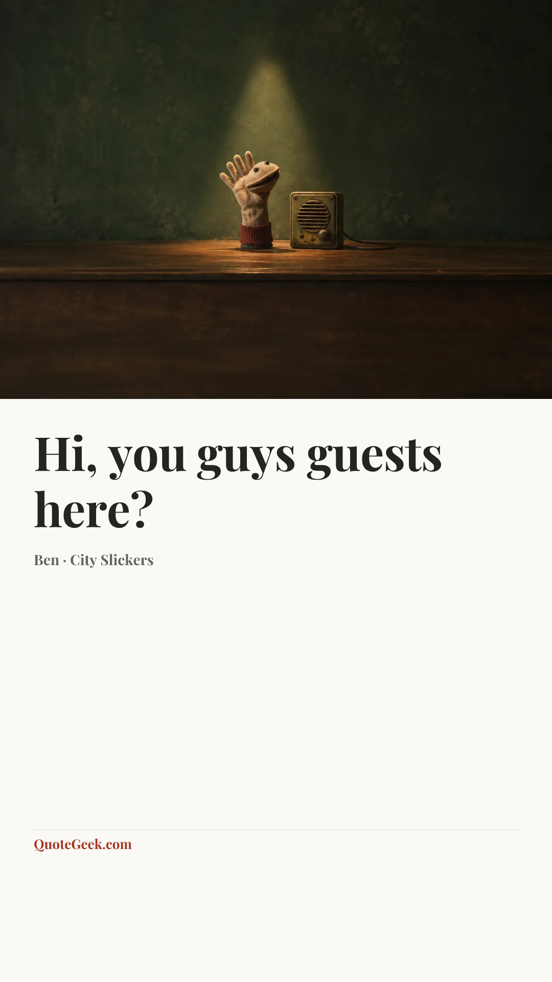 “Hi, you guys guests here?” — Ben · City Slickers. Illustrated QuoteGeek card.