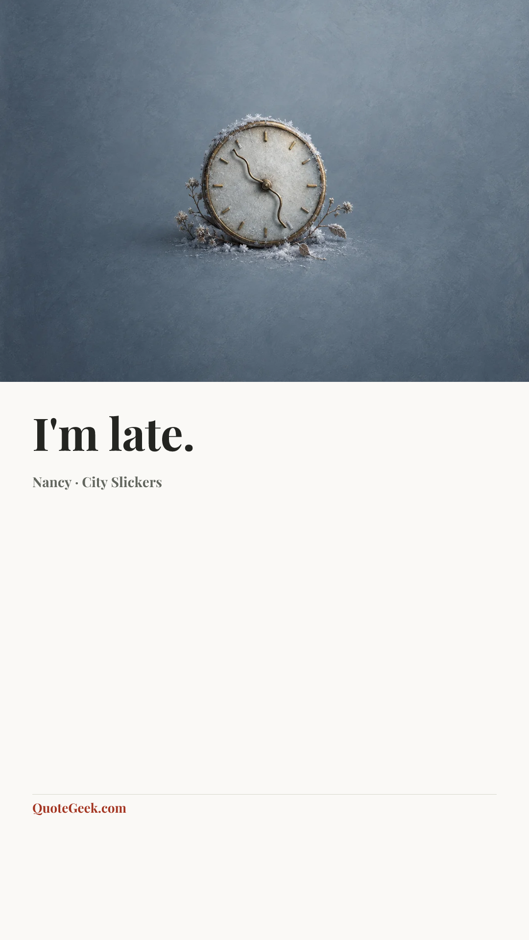 “I'm late.” — Nancy · City Slickers. Illustrated QuoteGeek card.